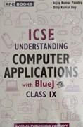 ICSE Understanding Computer Applications With Blue J - IX