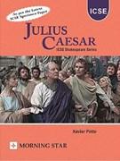 Julius Caesar, ICSE Shakespeare Series By  Xavier Pinto